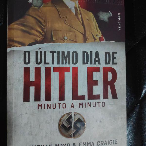 livro "O último dia de Hitler - minuto a minuto" de