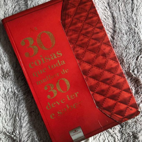 livro as 30 coisas que toda mulher de 30 deve ter e saber