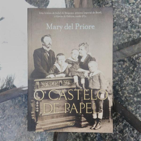 o castelo de papel - Mary del Priore