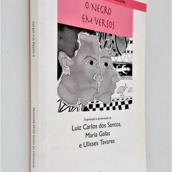 o negro em versos - antologia da poesia negra brasileira