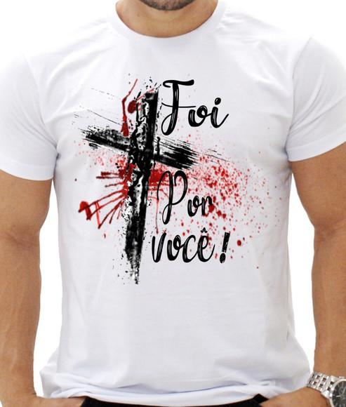 Camiseta Camisa Gospel Evangélica Foi Por Você