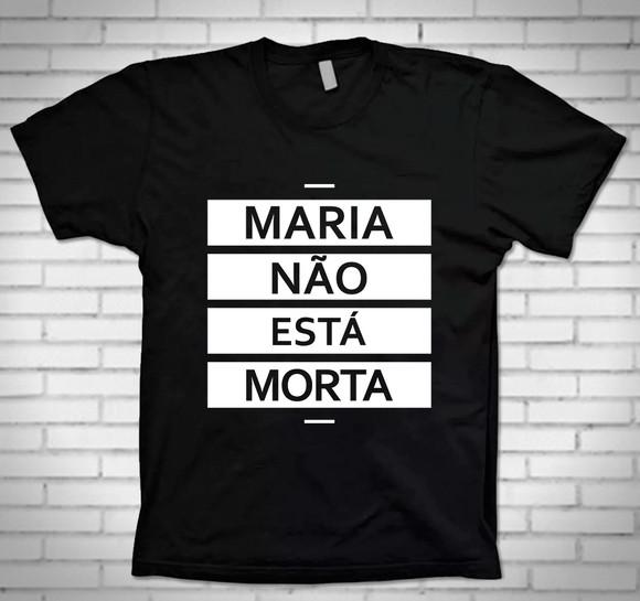 Camiseta Maria não está Morta - Tradicional Pta