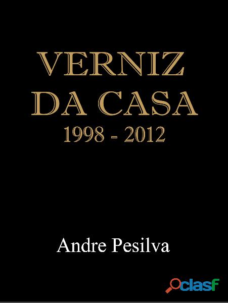 Livro Verniz da Casa 1998 2012