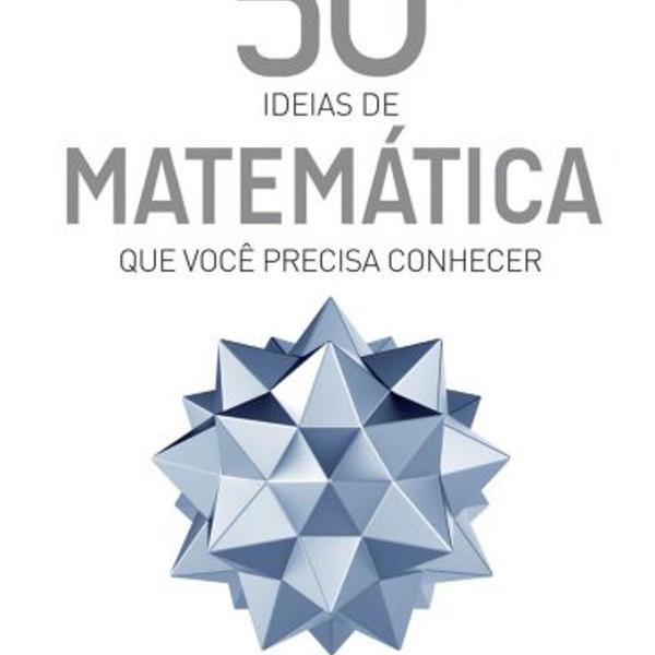 50 Ideias de Matemática Que Você Precisa Saber (formato