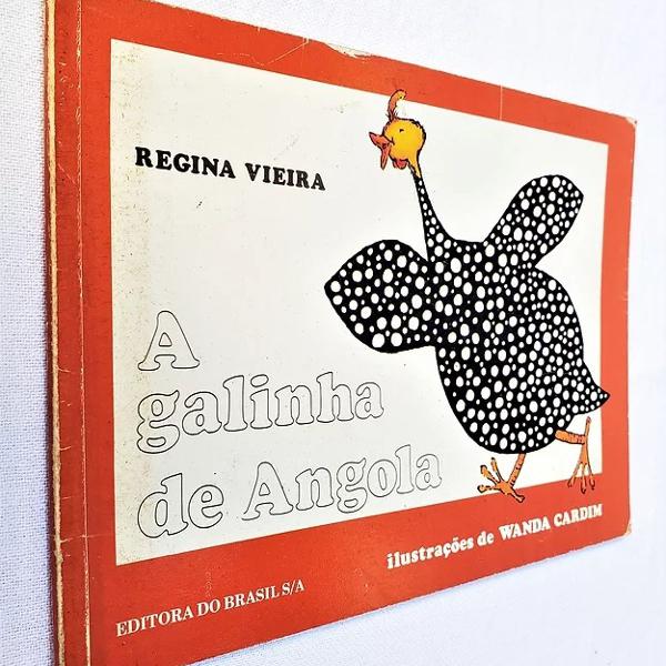 A Galinha de Angola - Regina Vieira - Ilust. Wanda Cardim