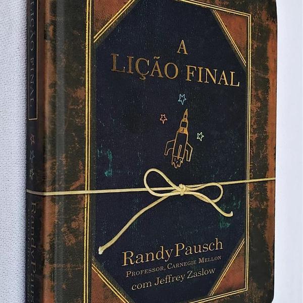 A Lição Final - Capa Dura - Randy Pausch