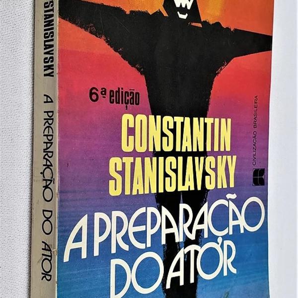 A Preparação do Ator - 6ª Edição - Constantin