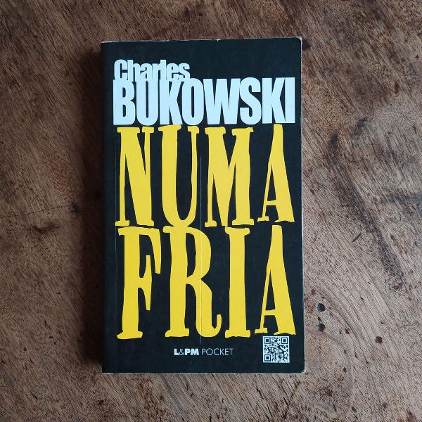 Charles Bukowski - Numa Fria