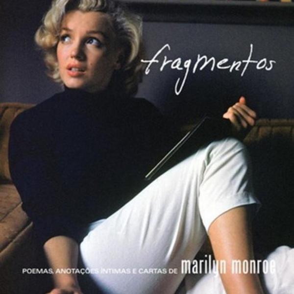 Fragmentos Poemas Anotações Íntimas Cartas De Marilyn