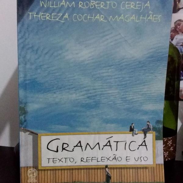 Gramática: Texto, reflexão e uso