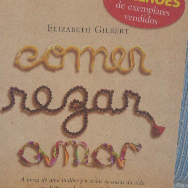 Livro Comer Rezar amar - Elisabeth Gilbert