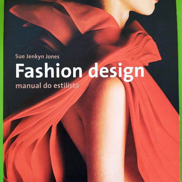 Livro Fashion Design, o manual do estilista
