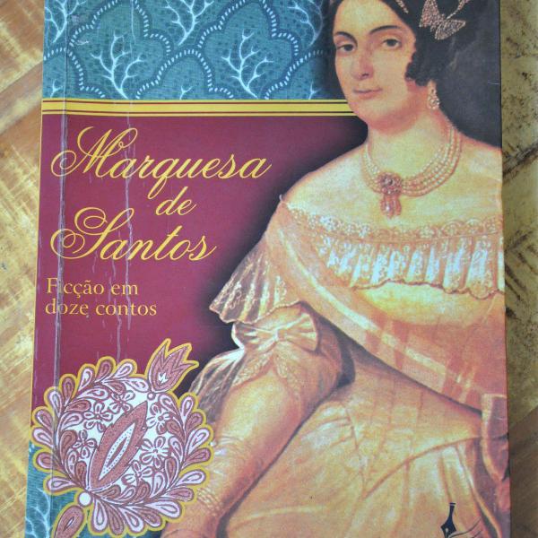 Livro Marquesa de Santos - Ficção em Doze Contos