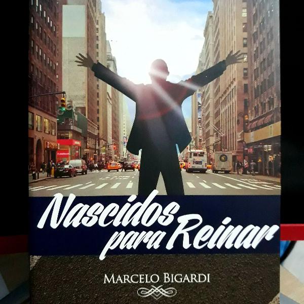Livro Nascidos para Reinar de Marcelo Bigardi