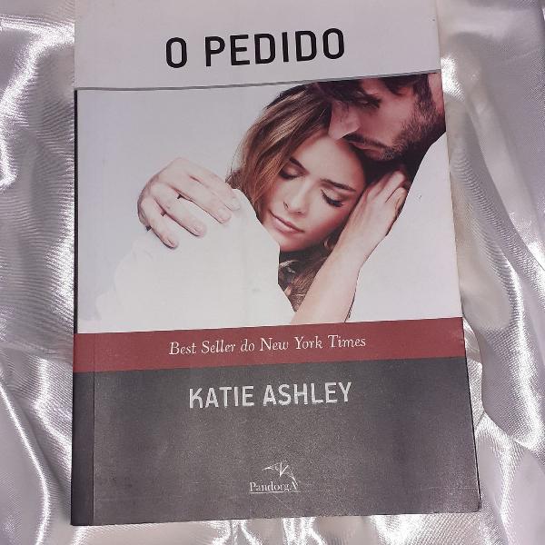 Livro; O Pedido de KATIE ASHLEY