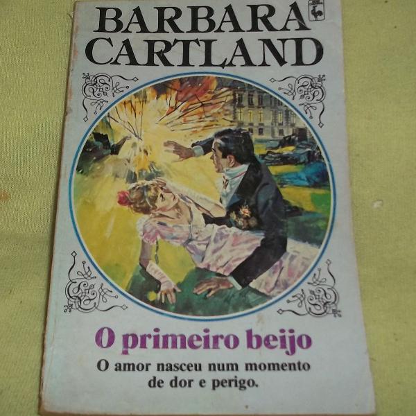 Livro O Primeiro Beijo - Barbara Cartland