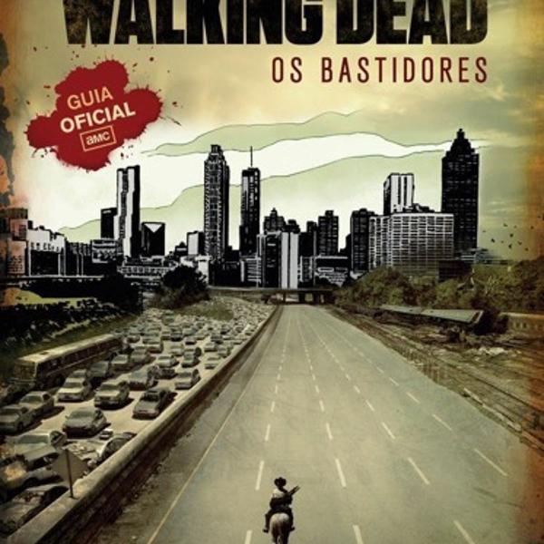 Livro The Walking Dead Os Bastidores Guia Oficial Da Série