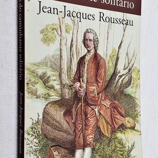 Os Devaneios do Caminhante Solitário - Jean-jacques