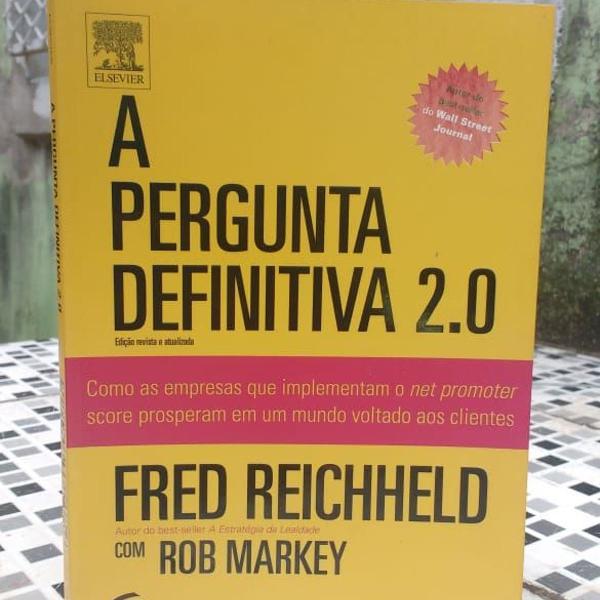 livro "a pergunta definitiva 2.0 - fred reichheld com rob