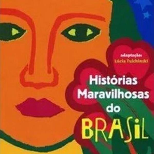 livro histórias maravilhosas do brasil - lúcia tulchinski