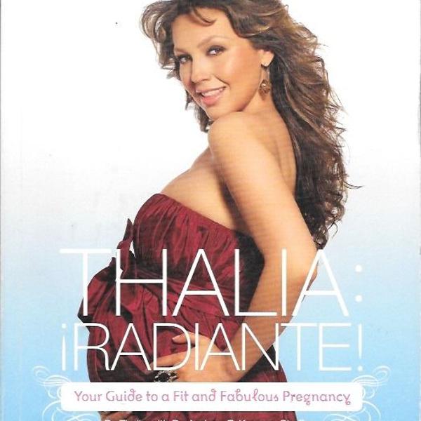 livro: thalia ¡radiante! your guide to a fit and fabulous