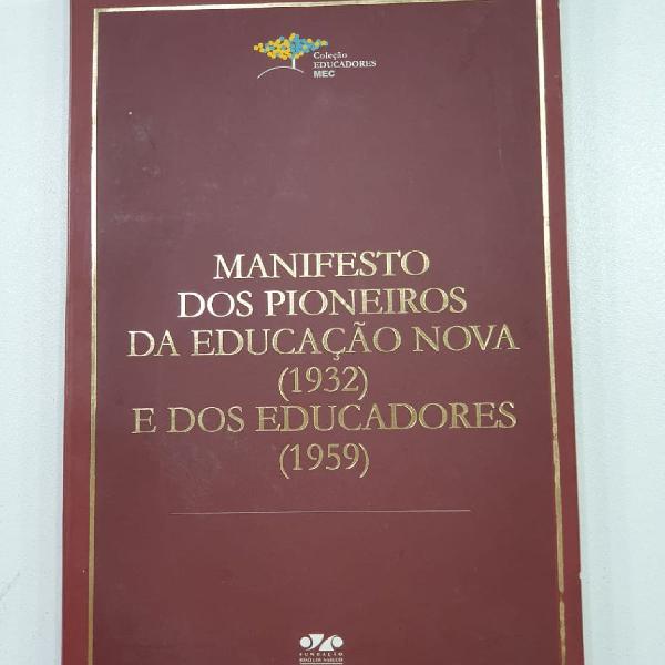 manifestos O "Manifesto dos Pioneiros da Educação Nova"