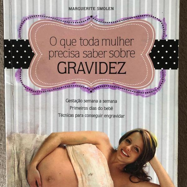 o que toda mulher precisa saber sobre gravidez