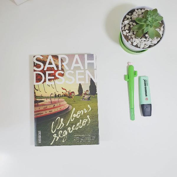 os bons segredos - sarah dessen