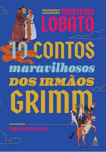10 Contos Maravilhosos Dos Irmaos Grimm - Livrao