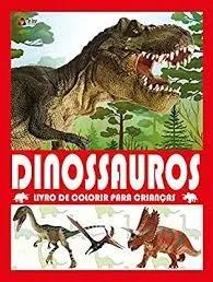 Dinossauros - Livro De Colorir Para Cria Desconhecido