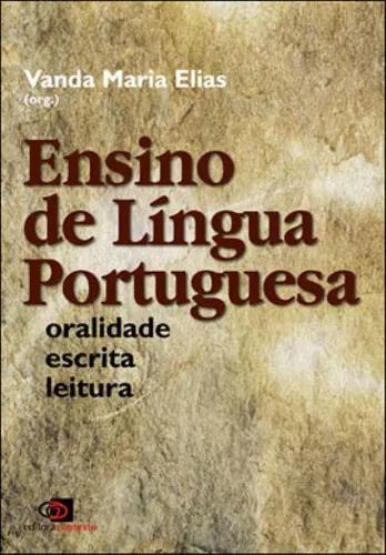 Ensino De Língua Portuguesa - Oralidade, Escrita E Leitura
