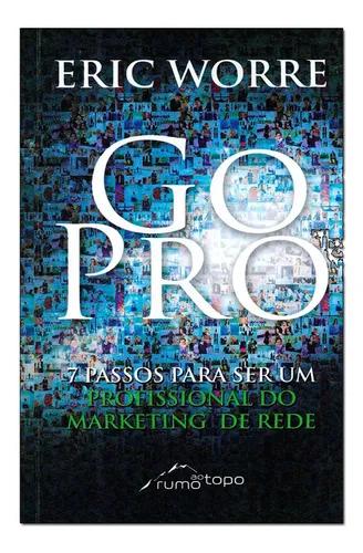 Go Pro Passos Para Se Tornar Um Profissional Do Marketing