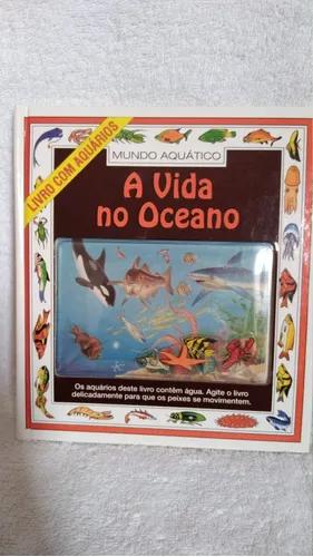 Livro A Vida No Oceano _ Mundo Atlântico (Livro Com