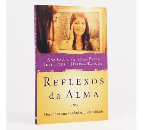 Livro Ana Paula Valadão/h.tannure/devi - Reflexos Da Alma
