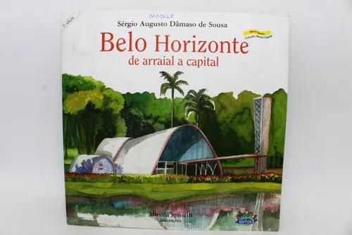Livro Belo Horizonte De Arraial A Capital