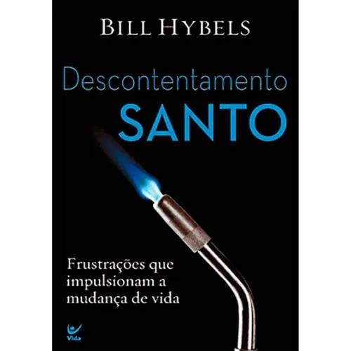 Livro Bill Hybels - Descontentamento Santo