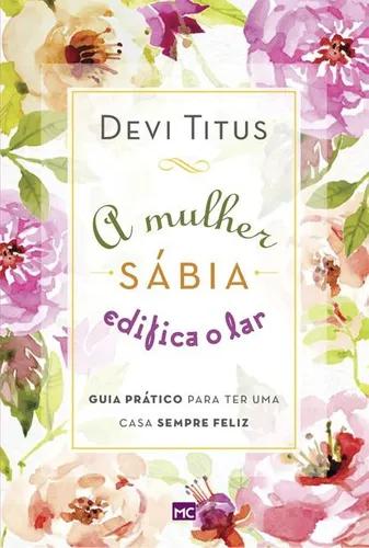 Livro Devi Titus - A Mulher Sábia Edifica O Lar