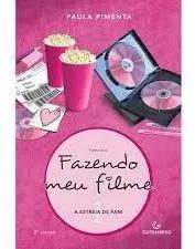 Livro Fazendo Meu Filme Vol. 1 - A E Paula Pimenta