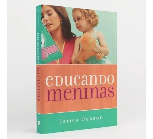Livro James Dobson - Educando Meninas