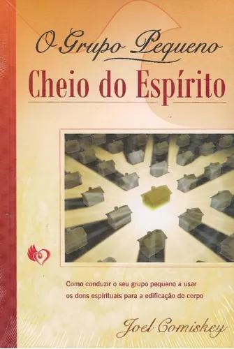 Livro Joel Comiskey - O Grupo Pequeno Cheio Do Espírito