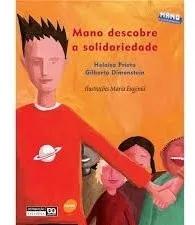 Livro Mano Descobre A Solidariedade Heloisa Prieto E G