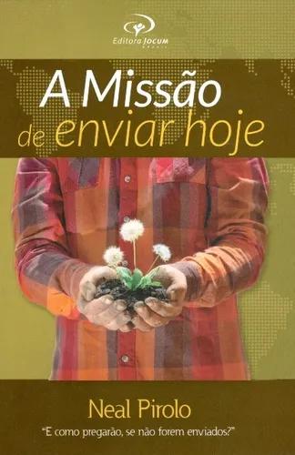 Livro Neal Pirolo - E Missão De Enviar Hoje