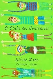 Livro O Clube Dos Contrários Sílvia Zatz