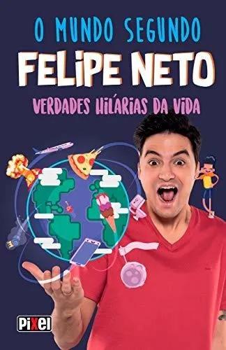 Livro O Mundo Segundo Felipe Neto Ve Felipe Neto