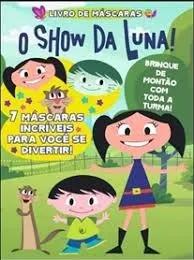 Livro O Show Da Luna - Livro De Másc Editora On Line