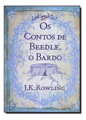 Livro Os Contos De Beedle, O Bardo J.k. Rowling