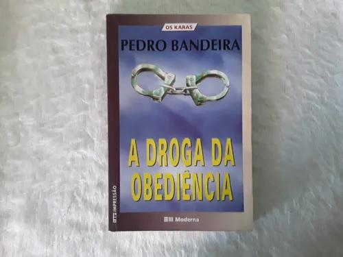 Livro - Pedro Bandeira - A Droga Da Obediência