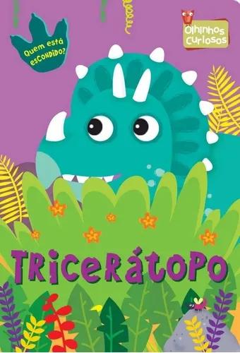 Livro Triceratopo - Olhinhos Curiosos Ciranda Cultural Novo