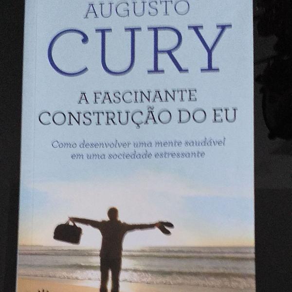 A Fascinante Construção do EU - Augusto Cury