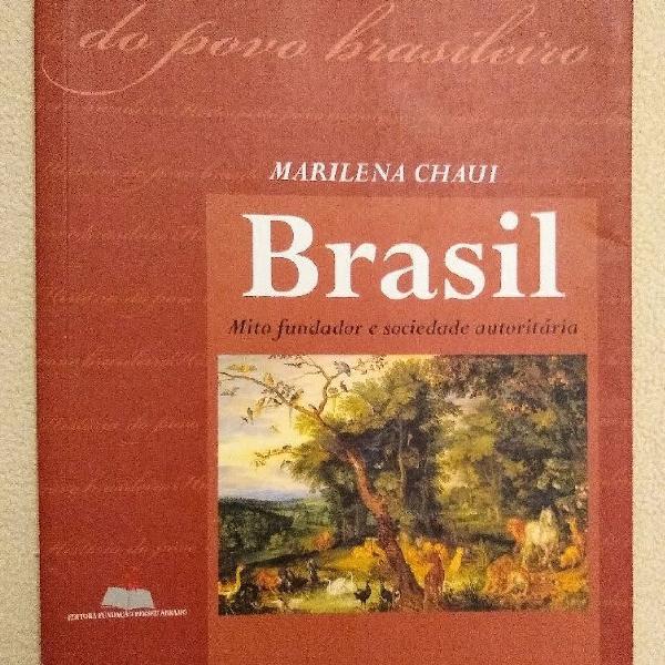 Brasil - mito fundador e sociedade autoritária